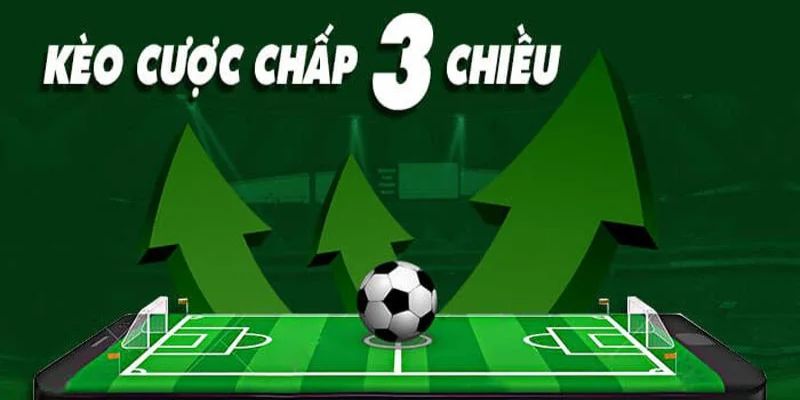 Chiến thuật đặt kèo cược chấp 3 chiều dễ dàng cho người chơi trên Kubet