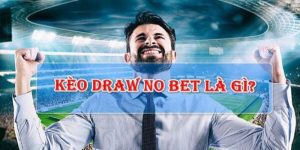 Kèo Draw No Bet là gì? Cách đặt kèo Draw No Bet trên Kubet